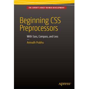 Beginning CSS Preprocessors With Sass, Compass, an